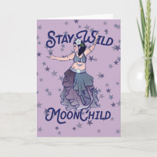 Bleibe Wild Moon Child MoonChild Bly Dancer Art Karte