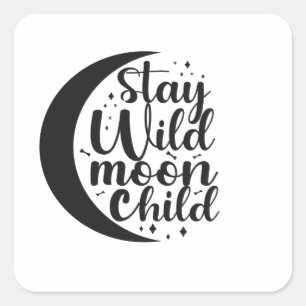 Bleibe Wild Moon Child Spooky Halloween-Geschenk Quadratischer Aufkleber