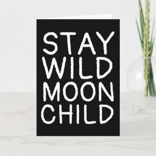 BLEIBE WILD MOON KIND Grußkarten Feiertagskarte