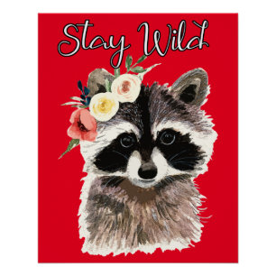Bleibe Wild - Niedliche Raccoon Tragen Blume Krone Poster