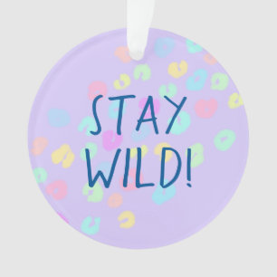"Bleibe Wild!" Pastel Rainbow Leopard Print Ornament