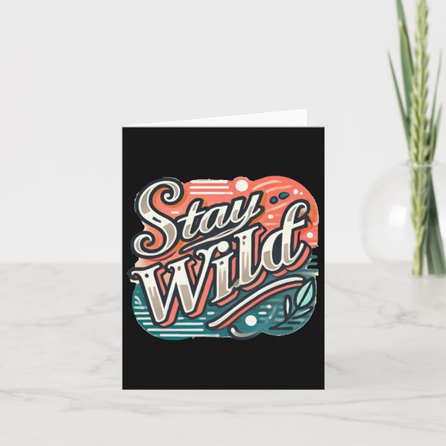 Bleibe Wild Sticker Trendy Handschrift Typografie Karte (Vorderseite)