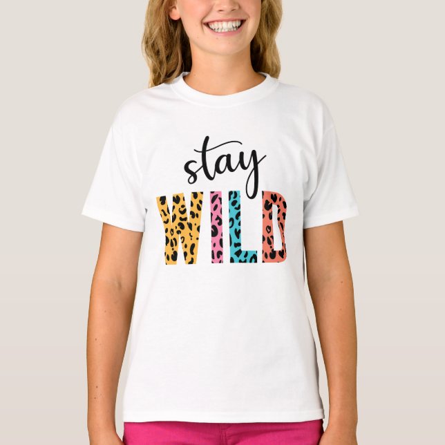 Bleibe Wild T-Shirt (Vorderseite)