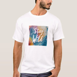 Bleibe Wild T - Shirt | Boho Nature Inspiriert Shi