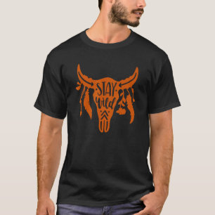 Bleibe Wild Texas Longhorn Bull Texas Staatsstolz T-Shirt