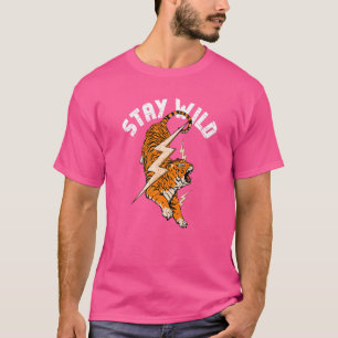 Bleibe Wild Tiger Cool Tiger & Blitzerrückro T-Shirt