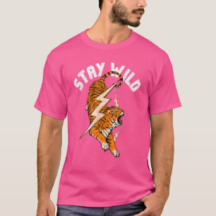 Bleibe Wild Tiger Cool Tiger & Blitzerrückro T-Shirt