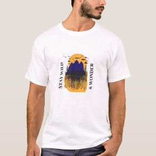 Bleibe wild und wundervoll T-Shirt