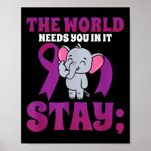 Bleibe World Needs You Elephant 988 Suicide Preven Poster