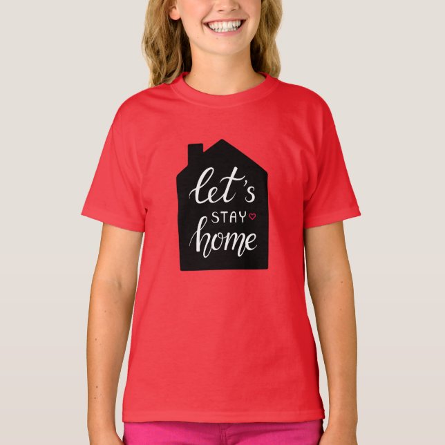 Bleibe Zuhause 2 T-Shirt (Vorderseite)