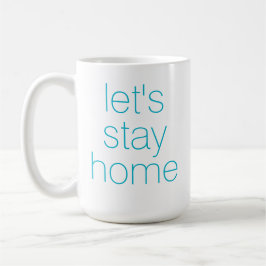 Bleibe Zuhause Aqua Coffee Tasse