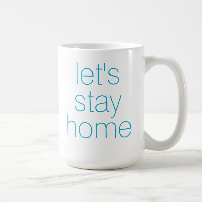 Bleibe Zuhause Aqua Coffee Tasse (Rechts)