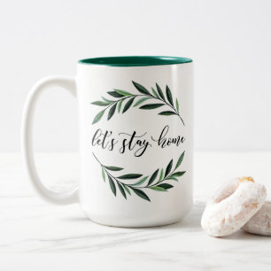 Bleibe Zuhause Coffee Tasse