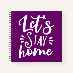 Bleibe Zuhause Lila Notizbuch