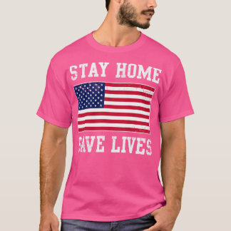 Bleibe Zuhause Rette Lives USA Covid T-Shirt