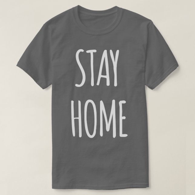 Bleibe Zuhause T-Shirt (Design vorne)