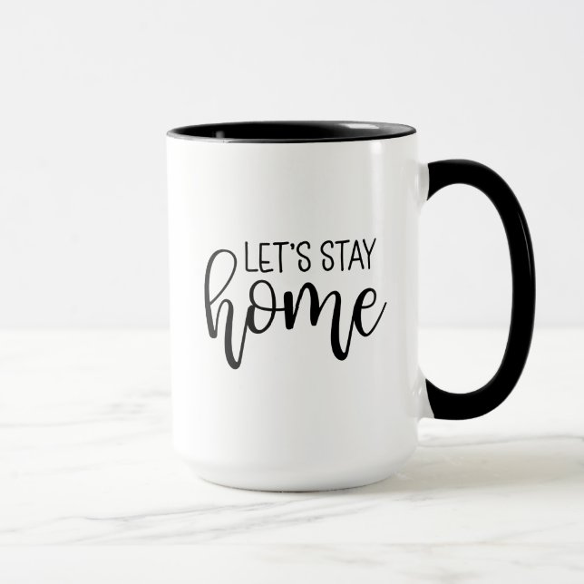 Bleibe Zuhause Tasse (Rechts)