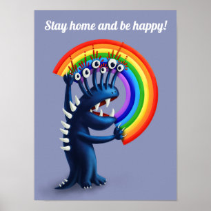 Bleibe Zuhause und sei glücklich, Monster Rainbow Poster