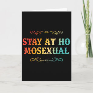 Bleiben Sie bei Ho Moual Lustiges Design Karte
