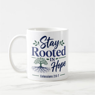 Bleiben Sie in Hoffnung verwurzelt Christlicher Gl Kaffeetasse