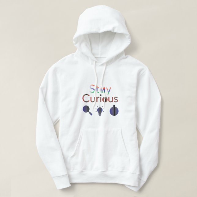 Bleiben Sie neugierig Hoodie (Design vorne)