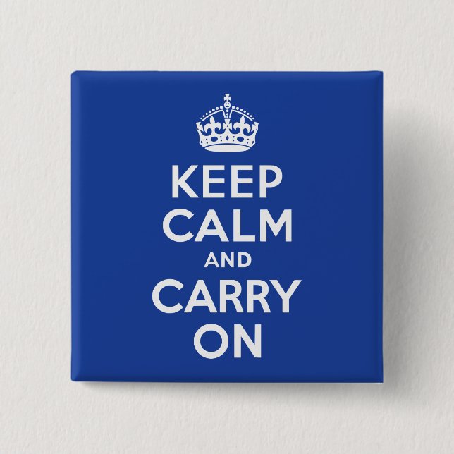 Bleiben Sie ruhig und tragen Sie weiter Button (Vorderseite)