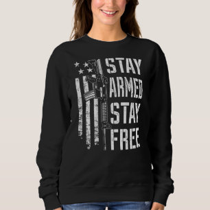 Bleibt Bewaffnet Bleibt Frei Pro Waffen AR15 2. Z Sweatshirt