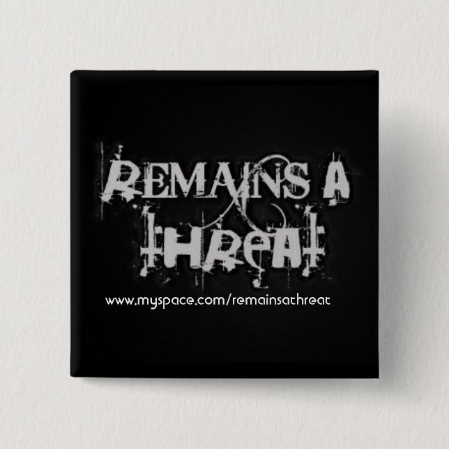 Bleibt ein Drohungs-Button Button (Vorderseite)