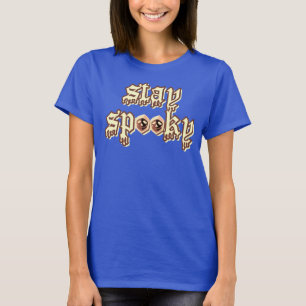 Bleibt gruselig T-Shirt