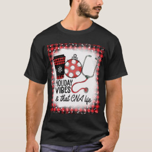 Bleiche Holiday Vibes und dieses CNA-Leben Weihnac T-Shirt