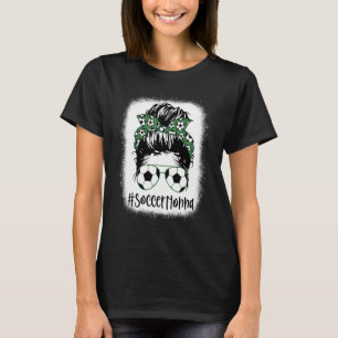 Bleichen Soccer Nonna Life Messy Hair Bun Mother T-Shirt