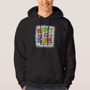 Bleichglücke letzten Tag der Schule Hallo Sommer T Hoodie