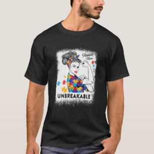 Bleichte Autismus Mama Unzerbrechliche Autismus Be T-Shirt