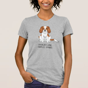 Blenheim Cavalier King Charles Spaniel Hund & Text T-Shirt