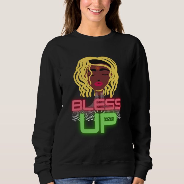 Bless Up Queen  Melanin African American Classy Wo Sweatshirt (Vorderseite)