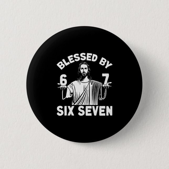 Blessed 6 Number 67 Six Seven Meme  Button (Vorderseite)