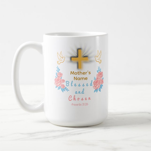 Blessed and Chosen Custom Mother’s Day Coffee Mug Kaffeetasse (Links)