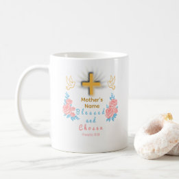 Blessed and Chosen Custom Mother’s Day Coffee Mug Kaffeetasse