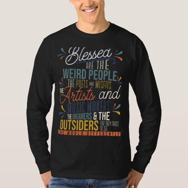 Blessed Are The Weird People The Poets Artist T-Shirt (Vorderseite)