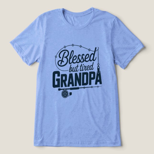 Blessed But Tired Grandpa Tri-Blend Shirt (Design Vorderseite)