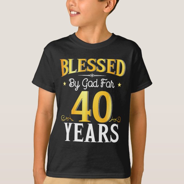 Blessed By God For 40 Years 40th Birthday Men Wome T-Shirt (Vorderseite)
