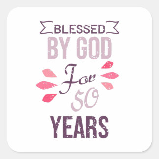 Blessed by God for 50 years, 50th birthday design Quadratischer Aufkleber