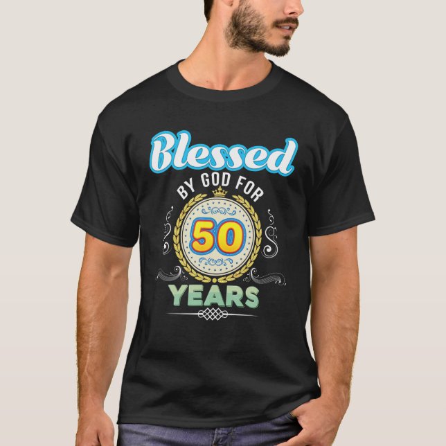 Blessed By God For 50 Years 50Th Birthday Since 19 T-Shirt (Vorderseite)