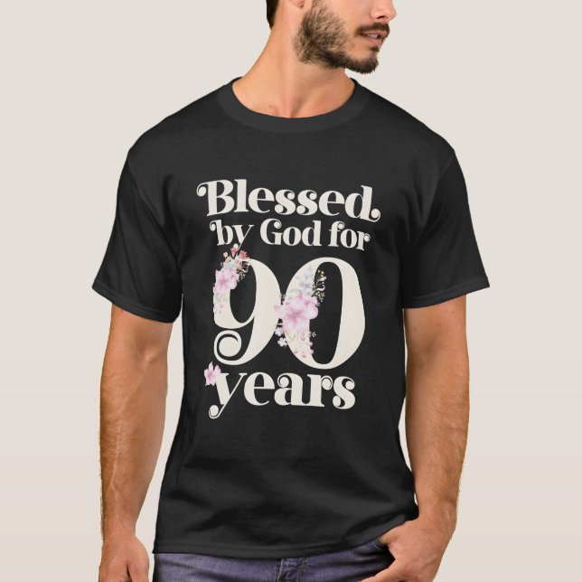 Blessed By God For 90 Years T-Shirt (Vorderseite)