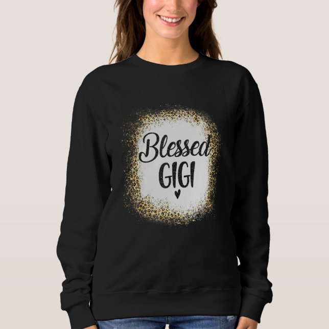 Blessed Gigi Leopard    Best Mom Ever  Mother's Da Sweatshirt (Vorderseite)