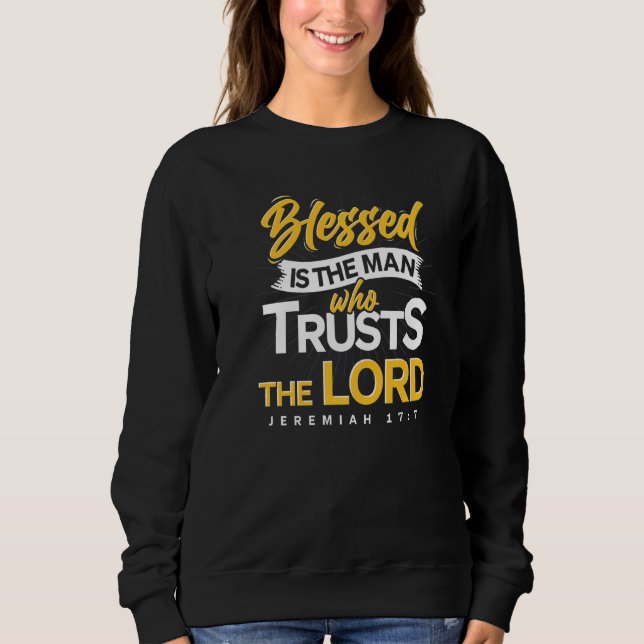 Blessed Is The Man Bible Verse Jesus Christ Prayer Sweatshirt (Vorderseite)