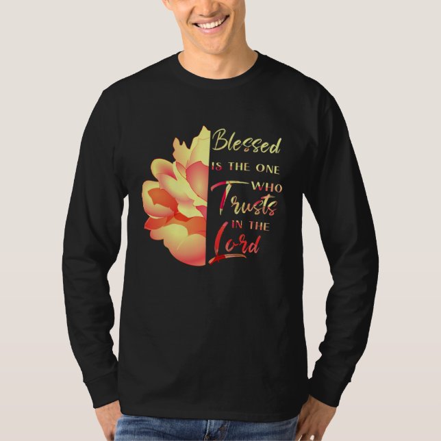 Blessed is the One Who Trusts in the Lord T-Shirt (Vorderseite)
