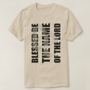 Blessed ist der Name des Lords t durch feindliches T-Shirt