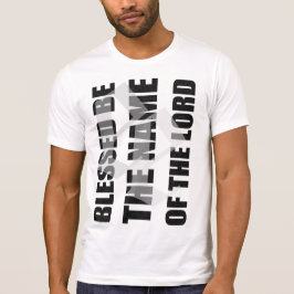 Blessed ist der Name des Lords t durch feindliches T-Shirt