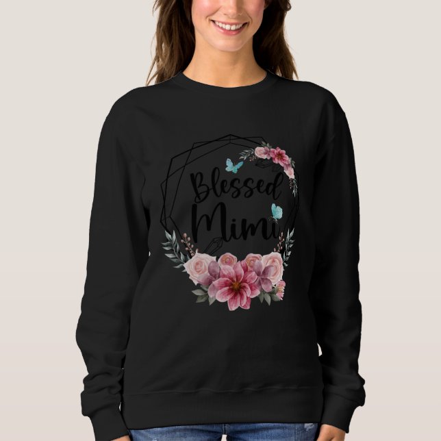 Blessed Mimi with Floral Mother s Day 2023 Sweatshirt (Vorderseite)